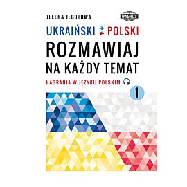 UKRAIŃSKI-POLSKI. Rozmawiaj na każdy temat 1