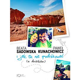 I jak tu nie podróżować (z dzieckiem)