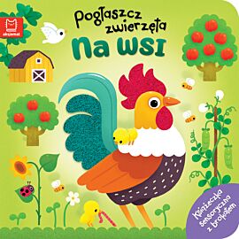 Pogłaszcz zwierzęta. Na wsi. Książeczka sensoryczna z brokatem