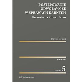 Postępowanie odwoławcze w spr karnych Komentarz. Orzecznictwo