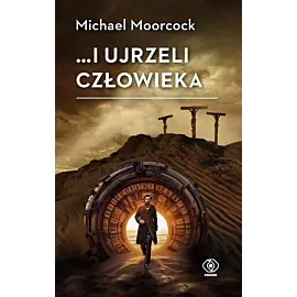 ...i ujrzeli człowieka