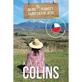 Biuro Podróży Samotnych Serc Kierunek: Chile