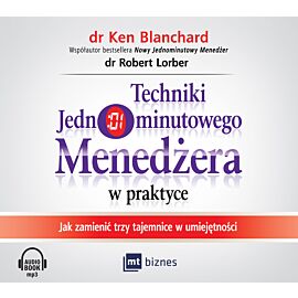 Techniki Jednominutowego Menedżera w praktyce (audiobook CD)