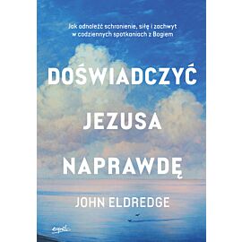 Doświadczyć Jezusa naprawdę EBOOK (e-book)