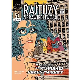 Rajtuzy sprawiedliwości - 1 - Wspaniała Trójca i Piraci Przestworzy