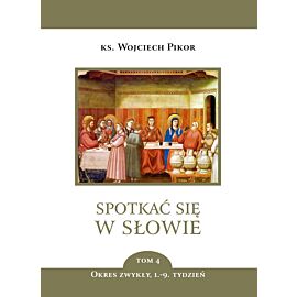 Spotkać się w Słowie. Okres zwykły, 1.-9. tydzień - tom 4 (e-book)