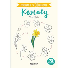 Kwiaty. Rysowanie w 10 krokach