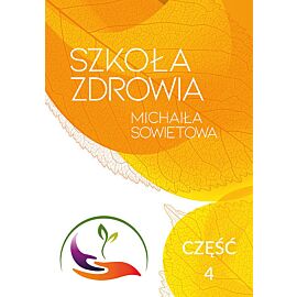 Szkoła zdrowia Michaiła Sowietowa. Część 4