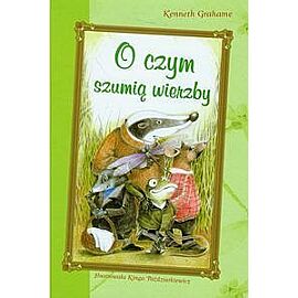 O czym szumią wierzby