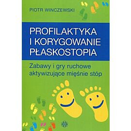 Profilaktyka i korygowanie płaskostopia