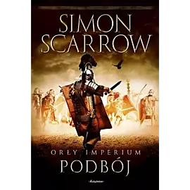 Orły imperium 2. Podbój