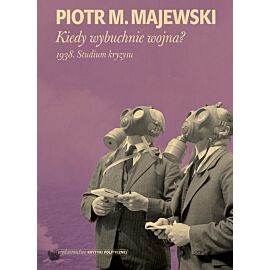 Kiedy wybuchnie wojna?