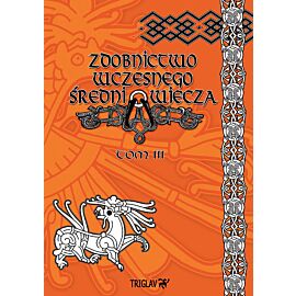 Zdobnictwo wczesnego średniowiecza. Tom 3