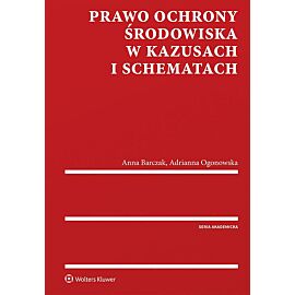Prawo ochrony środowiska w kazusach i schematach
