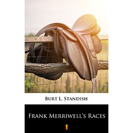 Frank Merriwell’s Races (e-book)