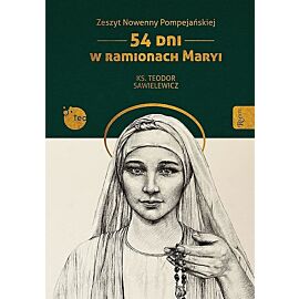 Zeszyt Nowenny Pompejańskiej, 54 dni w ramionach Maryi