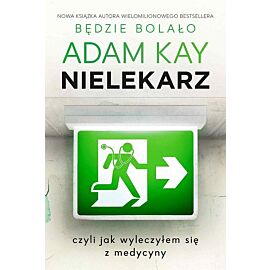 Nielekarz, czyli jak wyleczyłem się z medycyny