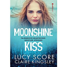 Moonshine Kiss. Tajemnicze miasteczko Bootleg Springs (e-book)