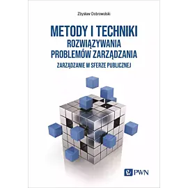 Metody i techniki rozwiązywania problemów zarządzania.
