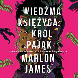 Wiedźma Księżyca, Król Pająk (audiobook MP3)