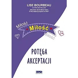 Miłość, miłość, miłość potęga akceptacji