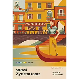 Włosi. Życie to teatr