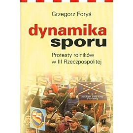 Dynamika sporu. Protesty rolników w III Rzeczpospolitej