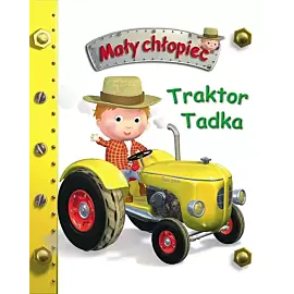 Traktor Tadka. Mały chłopiec