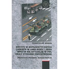 Kryzys w komunistycznych Chinach w 1989 roku i jego wpływ na sytuację w PRL oraz stosunki dwustronne