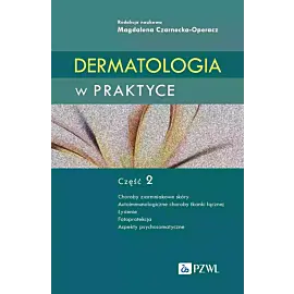 Dermatologia w praktyce. Część 2