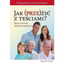 Jak (prze)żyć z teściami?