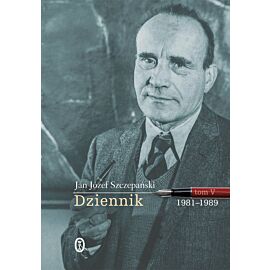 Dziennik. Tom V: 1981-1989