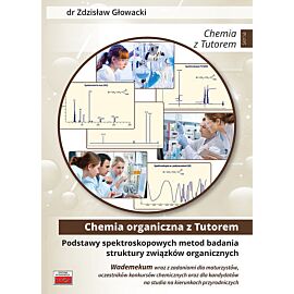 Podstawy spektroskopowych metod badania struktury związków organicznych. Wademekum wraz z zadaniami