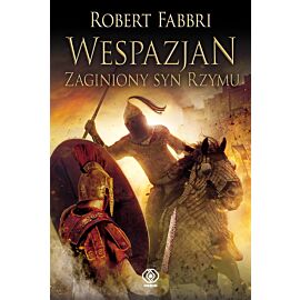 Wespazjan. Zaginiony syn Rzymu
