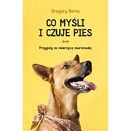Co myśli i czuje pies przygody ze zwierzęcą neuronauką