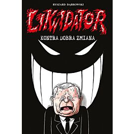 Likwidator - 16 - Kontra Dobra Zmiana