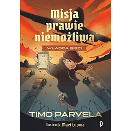 Władca sieci. Misja Prawie Niemożliwa, tom 3