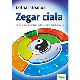 Zegar ciała jak przywrócić prawidłowe funkcjonowanie twoich organów