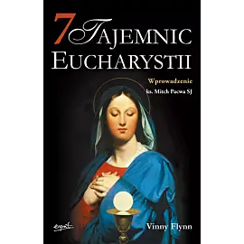 7 tajemnic Eucharystii wyd. II