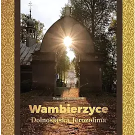 Wambierzyce Dolnośląska Jerozolima