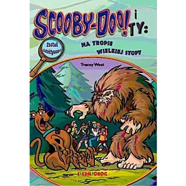Scooby-Doo! i Ty Na tropie Wielkiej Stopy. Tom 1
