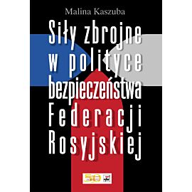 Siły zbrojne w polityce bezpieczeństwa federacji rosyjskiej