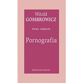 Pornografia. Pisma zebrane