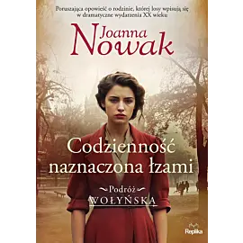 Codzienność naznaczona łzami. Podróż wołyńska tom 4