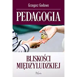 Pedagogia bliskości międzyludzkiej