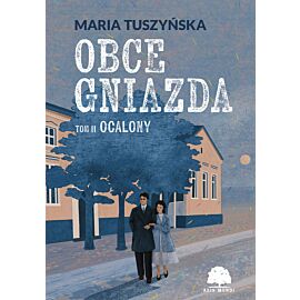 Ocalony. Obce gniazda. Tom 2