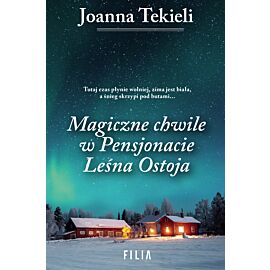 Magiczne chwile w pensjonacie Leśna Ostoja