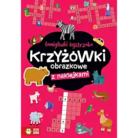 Łamigłówki bystrzaka. Krzyżówki obrazkowe