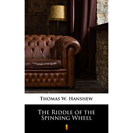The Riddle of the Spinning Wheel (e-book)