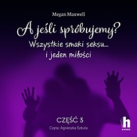 A jeśli spróbujemy? część 3 (audiobook MP3)